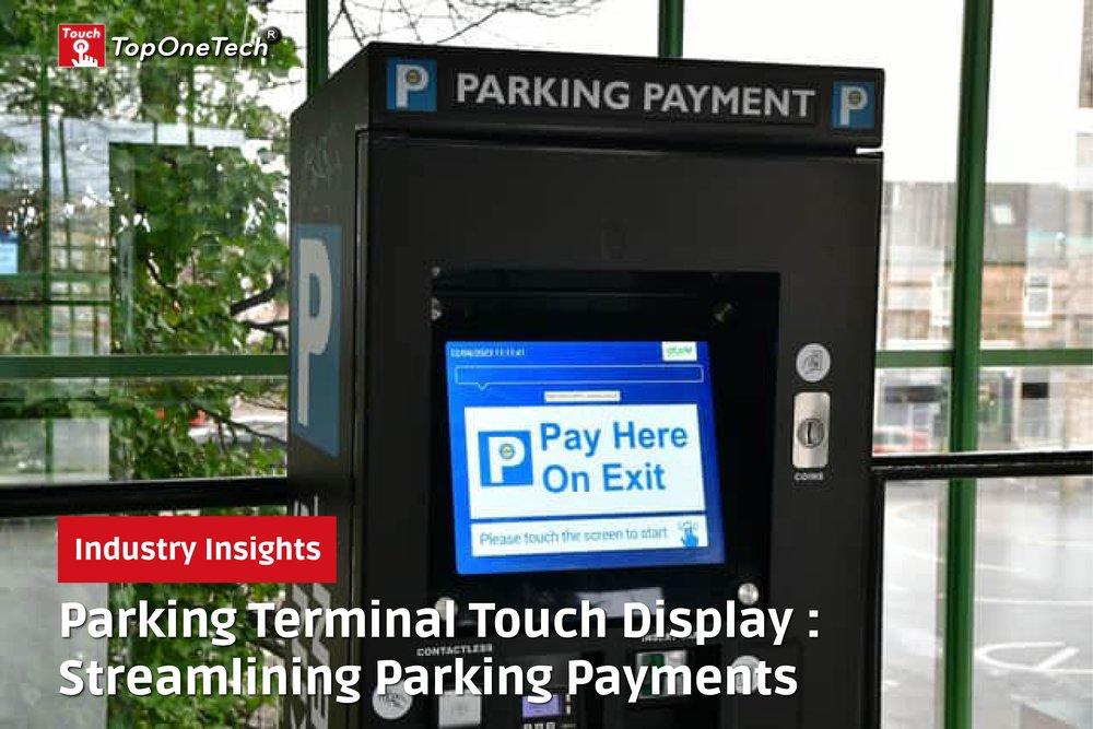Parking Terminal Touch Display