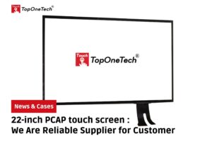 22-inch PCAP touch screen