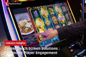 Casino Touch Screen Solutions