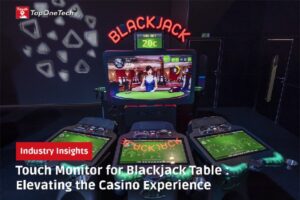 Touch Monitor for Blackjack Table