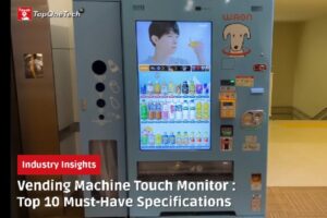 Vending Machine Touch Monitor