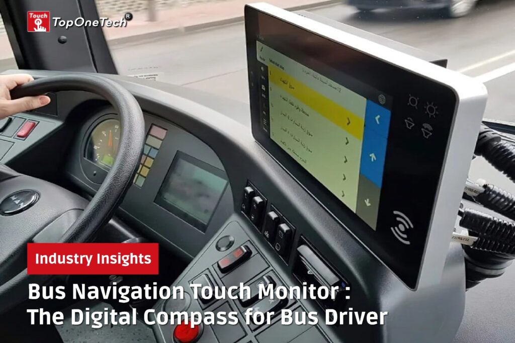 Bus Navigation Touch Monitor