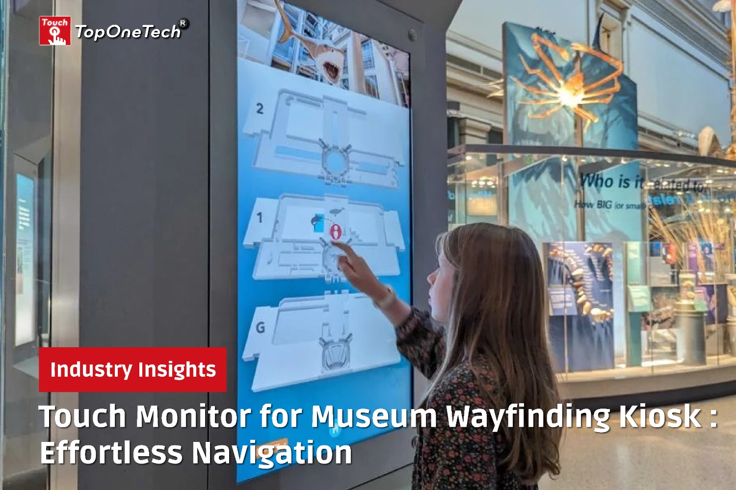 Touch Monitor for Museum Wayfinding Kiosk