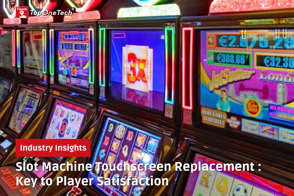 Slot Machine Touchscreen Replacement