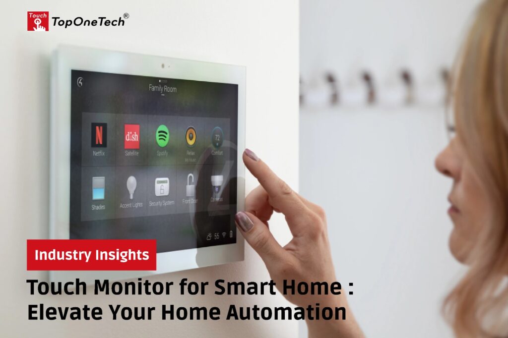 Touch Monitor for Smart Home