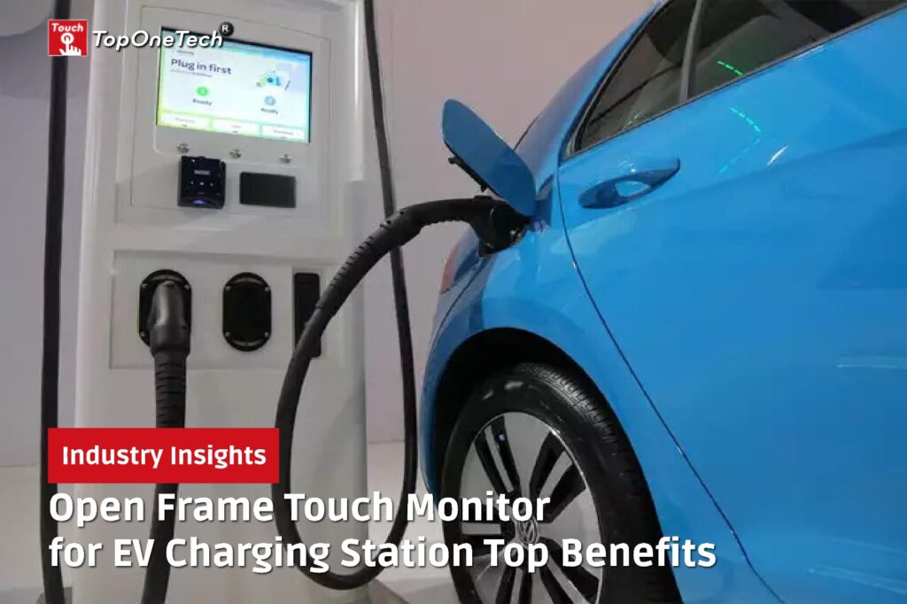 Open Frame Touch Monitor for EV Charging Station