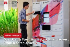 Open Frame Touch Monitor for Smart Locker