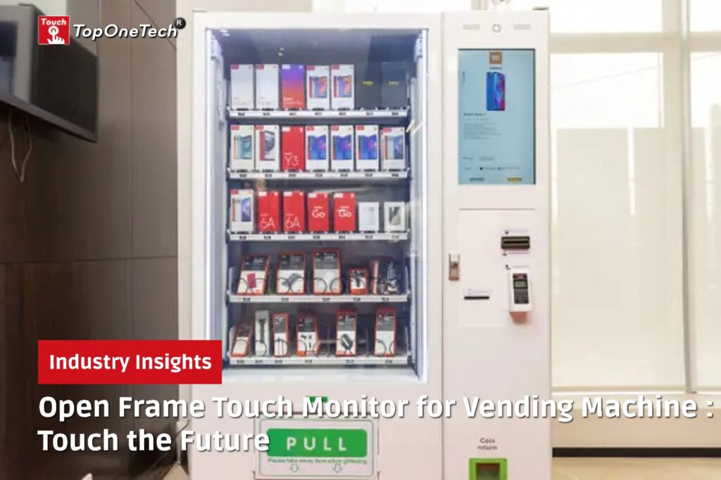 Open Frame Touch Monitor for Vending Machine