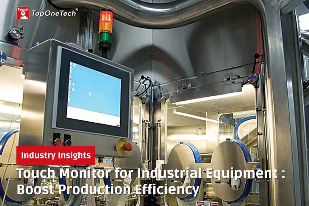 Touch Monitor for Industrial Equipment