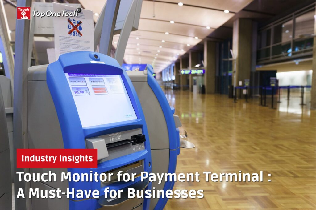 Touch Monitor for Payment Terminal