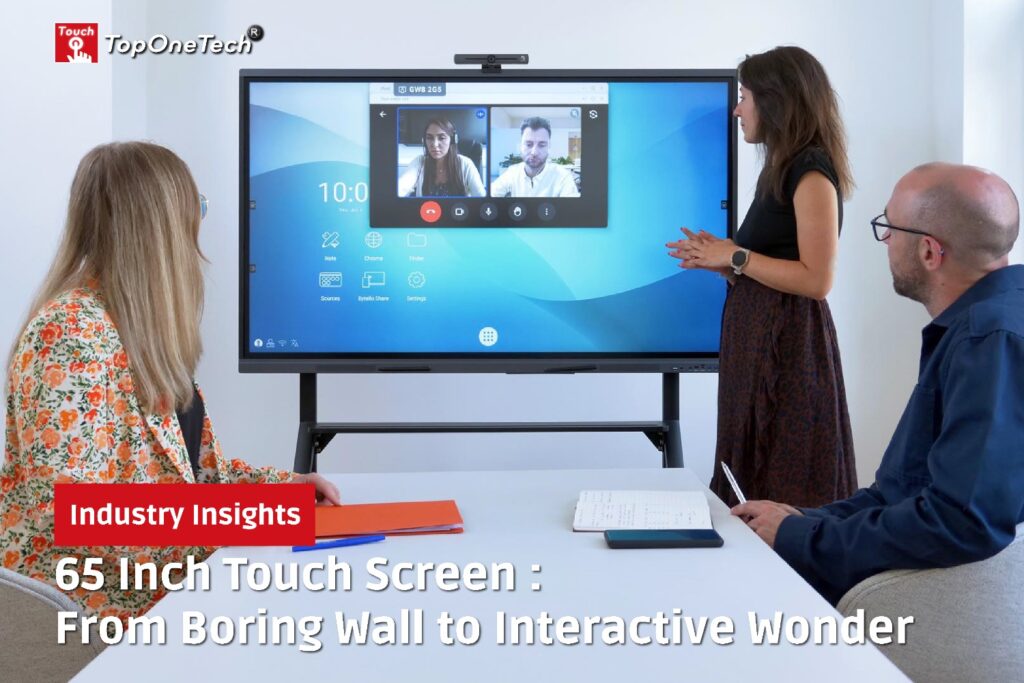 65 Inch Touch Screen