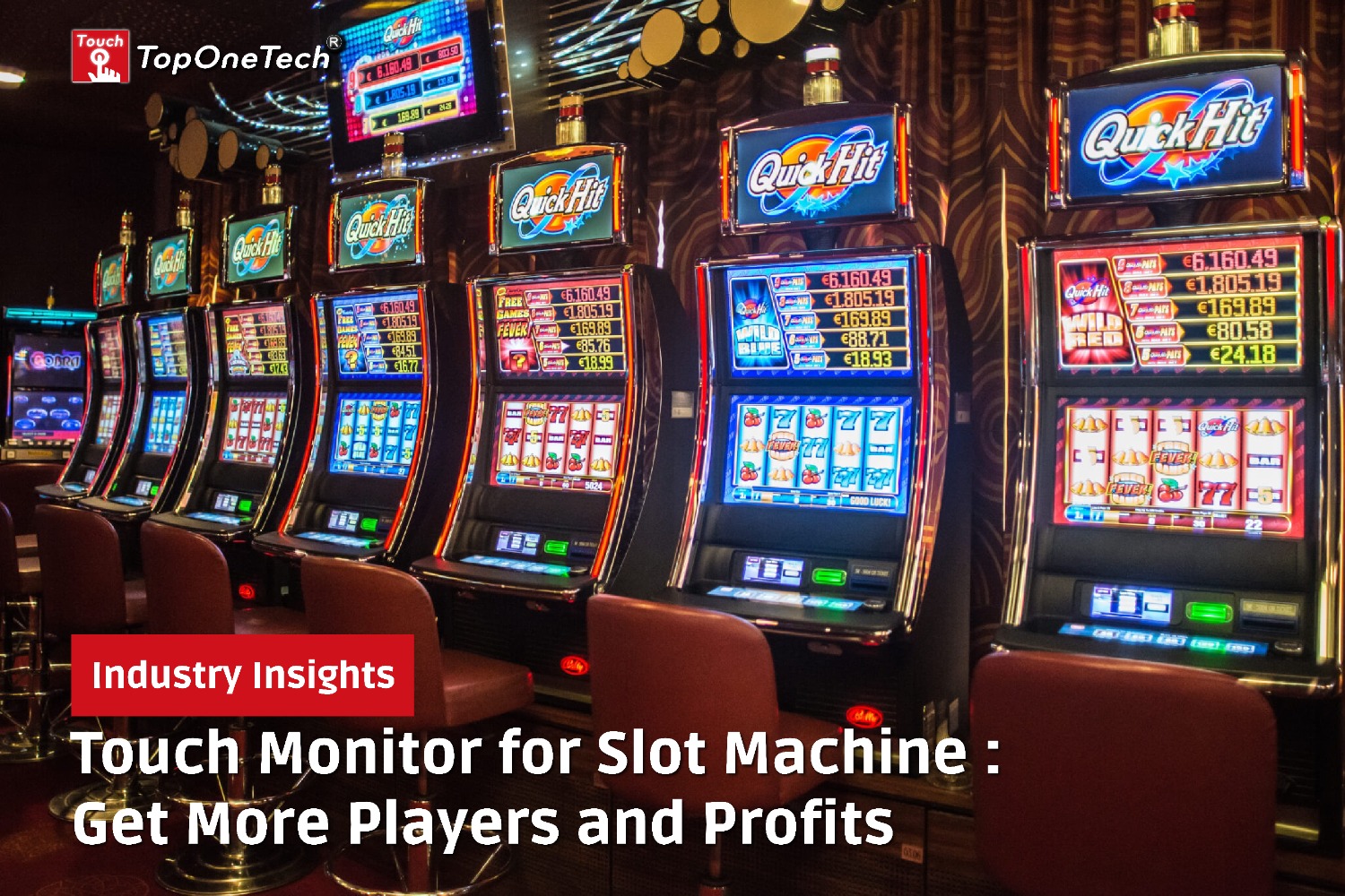 Touch Monitor for Slot Machine