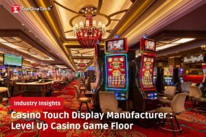 Fabricante de pantallas táctiles para casinos
