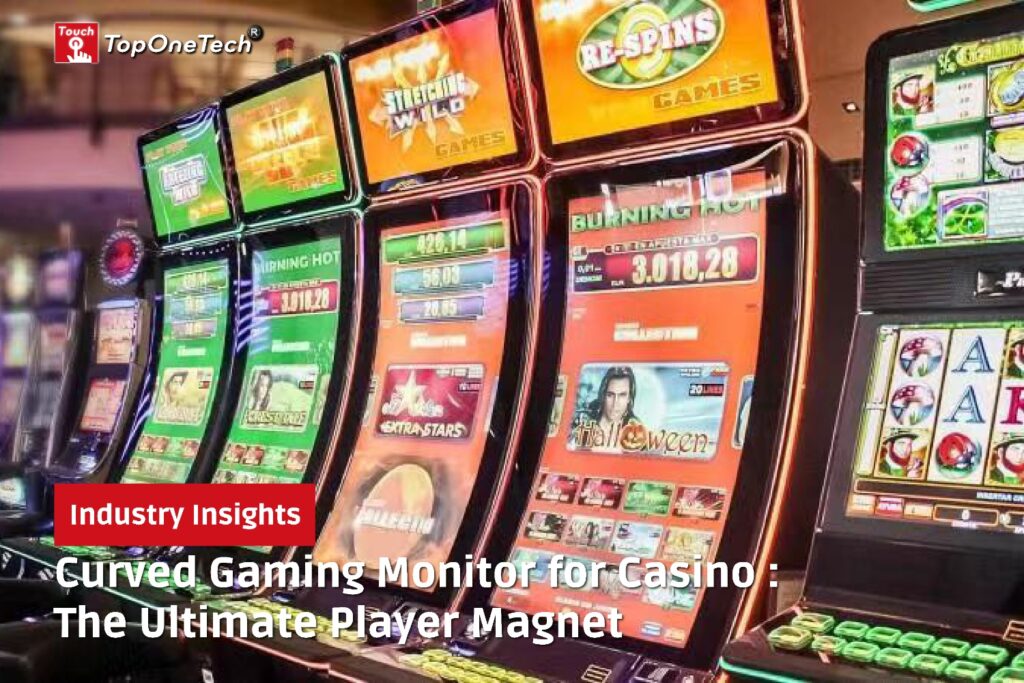 Curved Gaming Monitor for Casino