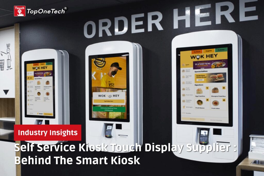 Self Service Kiosk Touch Display Supplier