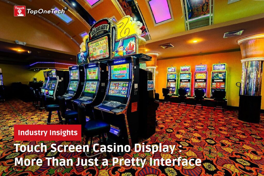 Touch Screen Casino Display