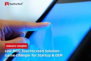 Low MOQ Touchscreen Solution